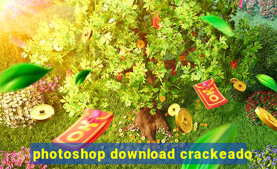 photoshop download crackeado